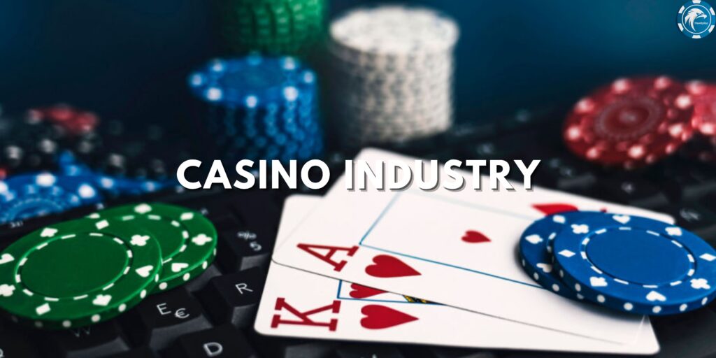 Casino industry