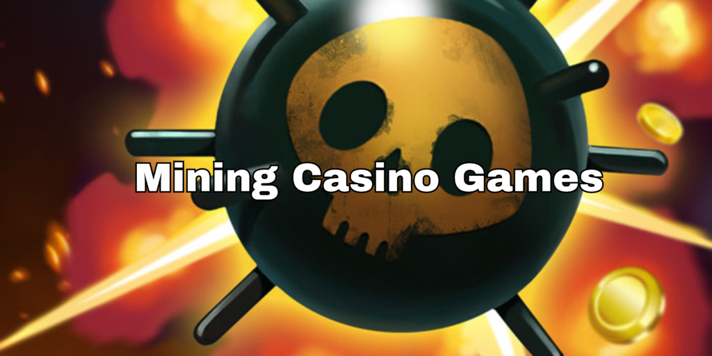 mining casino games